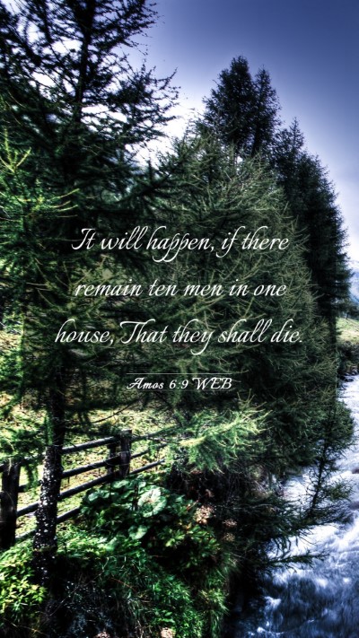 Picture 03 - Amos 6:9 WEB Mobile Phone Wallpaper - It will happen, if there remain ten men in one - Mobile Bible Verse Wallpaper