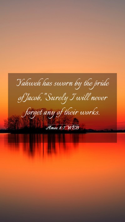 Picture 03 - Amos 8:7 WEB Mobile Phone Wallpaper - Yahweh has sworn by the pride of Jacob, 