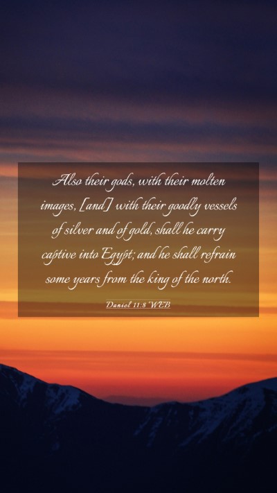 Picture 03 - Daniel 11:8 WEB Mobile Phone Wallpaper - Also their gods, with their molten images, [and] - Mobile Bible Verse Wallpaper