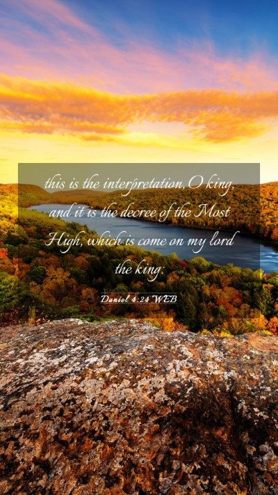 Picture 03 - Daniel 4:24 WEB Mobile Phone Wallpaper - this is the interpretation, O king, and it is the - Mobile Bible Verse Wallpaper