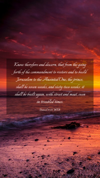 Picture 03 - Daniel 9:25 WEB Mobile Phone Wallpaper - Know therefore and discern, that from the going - Mobile Bible Verse Wallpaper