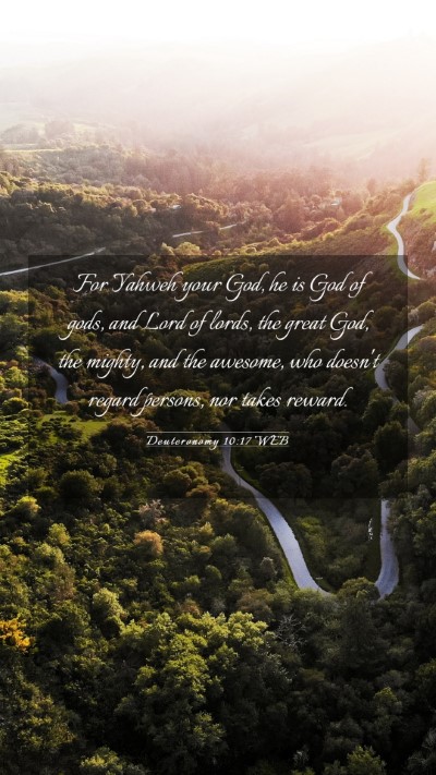 Picture 03 - Deuteronomy 10:17 WEB Mobile Phone Wallpaper - For Yahweh your God, he is God of gods, and Lord - Mobile Bible Verse Wallpaper