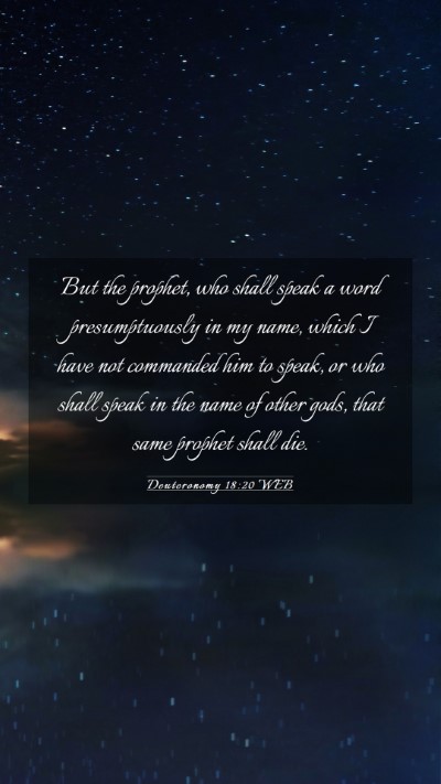 Picture 03 - Deuteronomy 18:20 WEB Mobile Phone Wallpaper - But the prophet, who shall speak a word - Mobile Bible Verse Wallpaper
