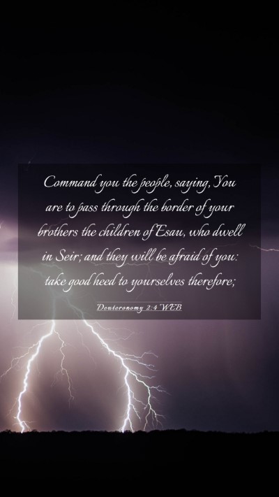 Picture 03 - Deuteronomy 2:4 WEB Mobile Phone Wallpaper - Command you the people, saying, You are to pass - Mobile Bible Verse Wallpaper