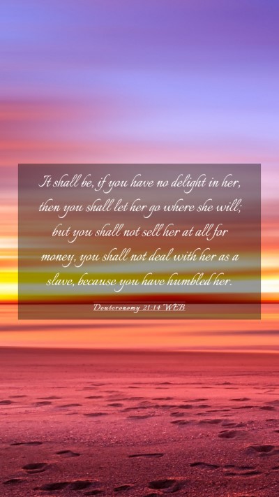 Picture 03 - Deuteronomy 21:14 WEB Mobile Phone Wallpaper - It shall be, if you have no delight in her, then - Mobile Bible Verse Wallpaper