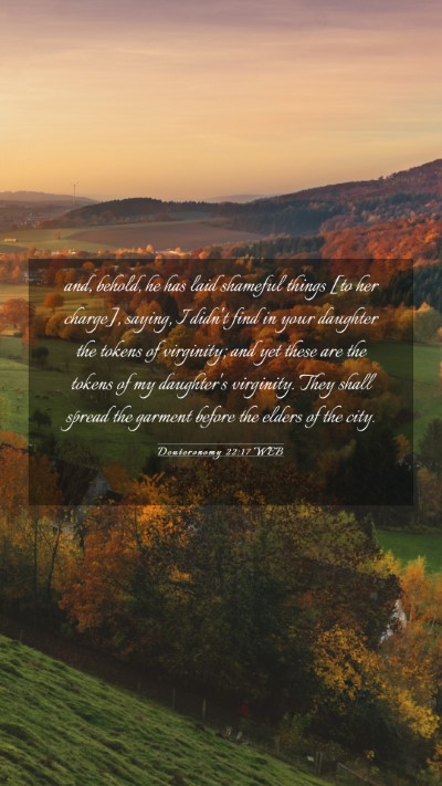 Picture 03 - Deuteronomy 22:17 WEB Mobile Phone Wallpaper - and, behold, he has laid shameful things [to her - Mobile Bible Verse Wallpaper