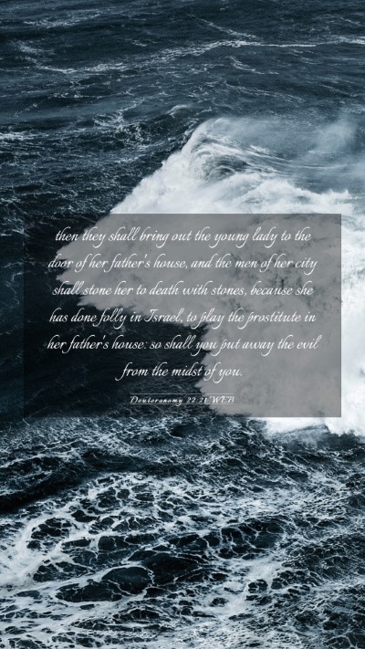 Picture 03 - Deuteronomy 22:21 WEB Mobile Phone Wallpaper - then they shall bring out the young lady to the - Mobile Bible Verse Wallpaper