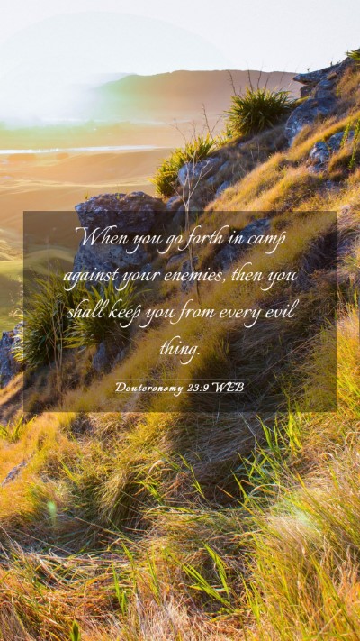 Picture 03 - Deuteronomy 23:9 WEB Mobile Phone Wallpaper - When you go forth in camp against your enemies, - Mobile Bible Verse Wallpaper