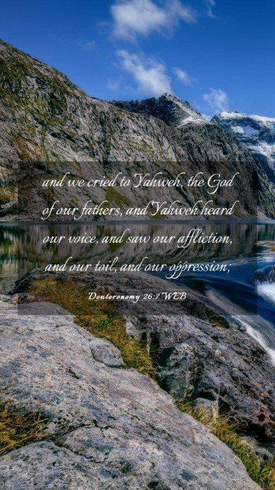 Picture 03 - Deuteronomy 26:7 WEB Mobile Phone Wallpaper - and we cried to Yahweh, the God of our fathers, - Mobile Bible Verse Wallpaper