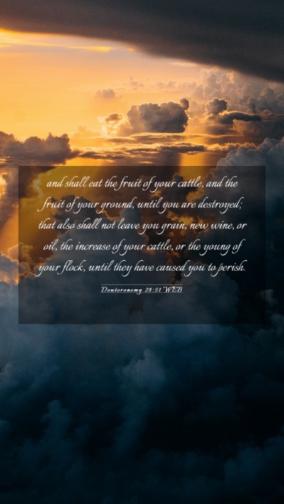 Picture 03 - Deuteronomy 28:51 WEB Mobile Phone Wallpaper - and shall eat the fruit of your cattle, and the - Mobile Bible Verse Wallpaper