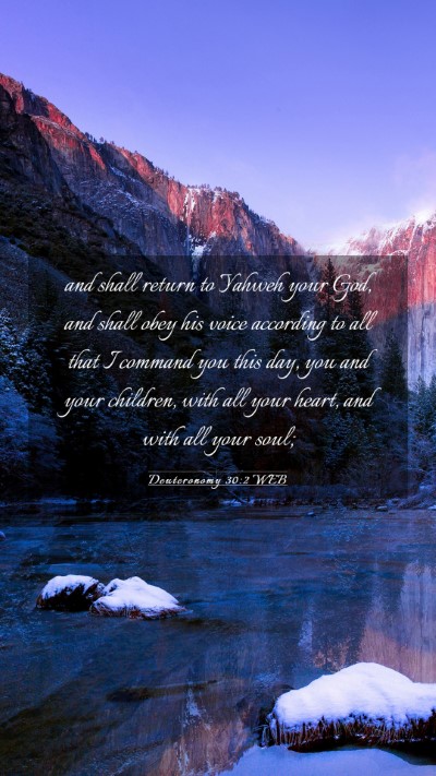 Picture 03 - Deuteronomy 30:2 WEB Mobile Phone Wallpaper - and shall return to Yahweh your God, and shall - Mobile Bible Verse Wallpaper