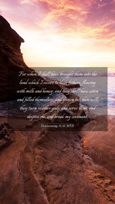 Picture 03 - Deuteronomy 31:20 WEB Mobile Phone Wallpaper - For when I shall have brought them into the land - Mobile Bible Verse Wallpaper