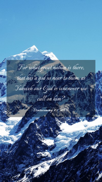 Picture 03 - Deuteronomy 4:7 WEB Mobile Phone Wallpaper - For what great nation is there, that has a god so - Mobile Bible Verse Wallpaper
