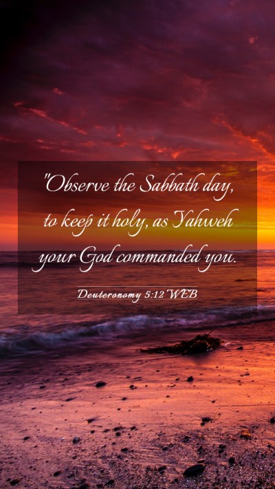 Picture 03 - Deuteronomy 5:12 WEB Mobile Phone Wallpaper - 
