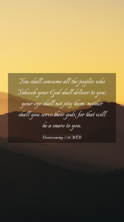 Picture 03 - Deuteronomy 7:16 WEB Mobile Phone Wallpaper - You shall consume all the peoples who Yahweh your - Mobile Bible Verse Wallpaper