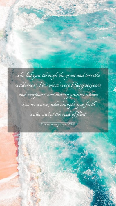 Picture 03 - Deuteronomy 8:15 WEB Mobile Phone Wallpaper - who led you through the great and terrible - Mobile Bible Verse Wallpaper