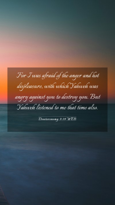 Picture 03 - Deuteronomy 9:19 WEB Mobile Phone Wallpaper - For I was afraid of the anger and hot - Mobile Bible Verse Wallpaper