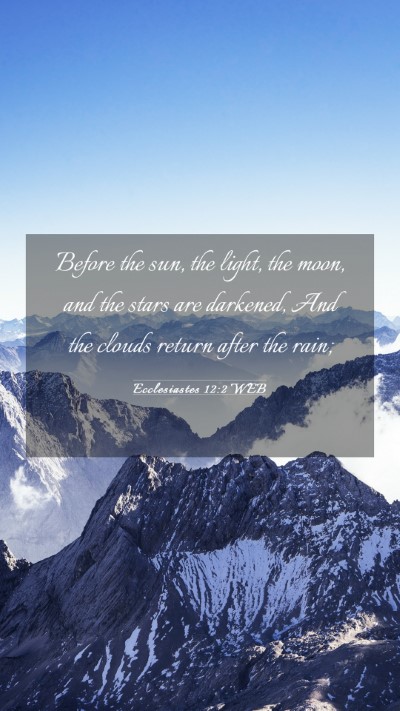 Picture 03 - Ecclesiastes 12:2 WEB Mobile Phone Wallpaper - Before the sun, the light, the moon, and the - Mobile Bible Verse Wallpaper