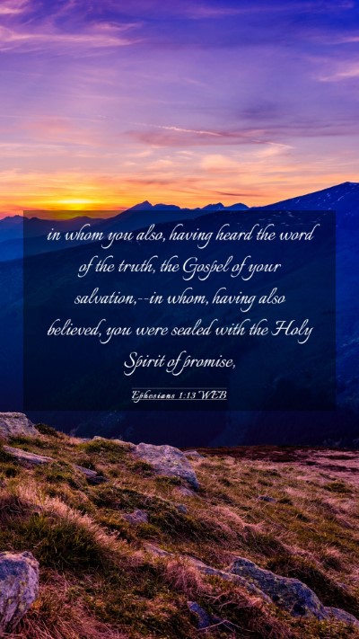 Picture 03 - Ephesians 1:13 WEB Mobile Phone Wallpaper - in whom you also, having heard the word of the - Mobile Bible Verse Wallpaper