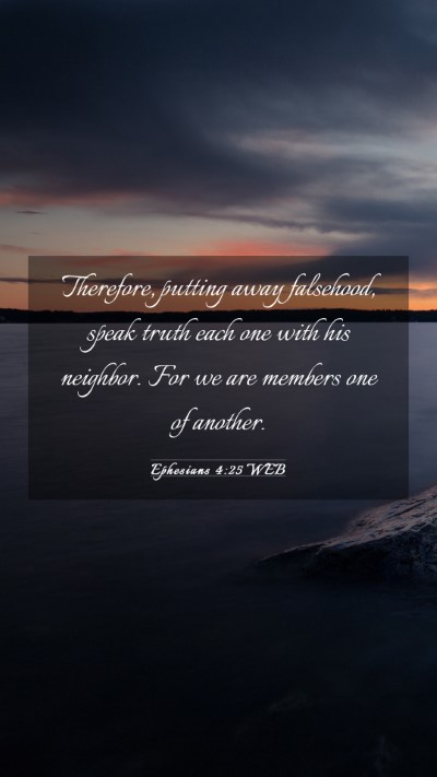 Picture 03 - Ephesians 4:25 WEB Mobile Phone Wallpaper - Therefore, putting away falsehood, speak truth - Mobile Bible Verse Wallpaper