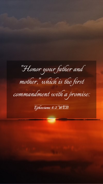 Picture 03 - Ephesians 6:2 WEB Mobile Phone Wallpaper - 