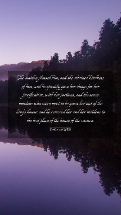 Picture 03 - Esther 2:9 WEB Mobile Phone Wallpaper - The maiden pleased him, and she obtained kindness - Mobile Bible Verse Wallpaper