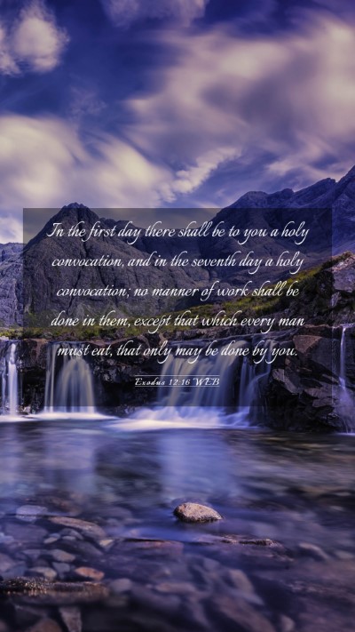 Picture 03 - Exodus 12:16 WEB Mobile Phone Wallpaper - In the first day there shall be to you a holy - Mobile Bible Verse Wallpaper