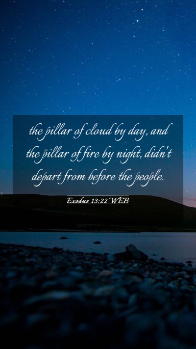 Picture 03 - Exodus 13:22 WEB Mobile Phone Wallpaper - the pillar of cloud by day, and the pillar of - Mobile Bible Verse Wallpaper