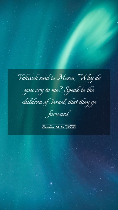 Picture 03 - Exodus 14:15 WEB Mobile Phone Wallpaper - Yahweh said to Moses, 