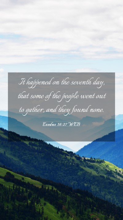 Picture 03 - Exodus 16:27 WEB Mobile Phone Wallpaper - It happened on the seventh day, that some of the - Mobile Bible Verse Wallpaper