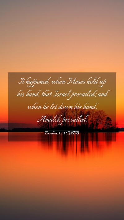 Picture 03 - Exodus 17:11 WEB Mobile Phone Wallpaper - It happened, when Moses held up his hand, that - Mobile Bible Verse Wallpaper