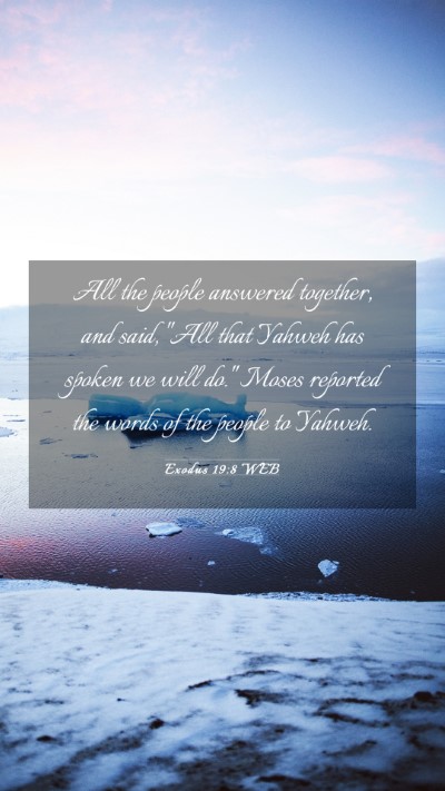 Picture 03 - Exodus 19:8 WEB Mobile Phone Wallpaper - All the people answered together, and said, 