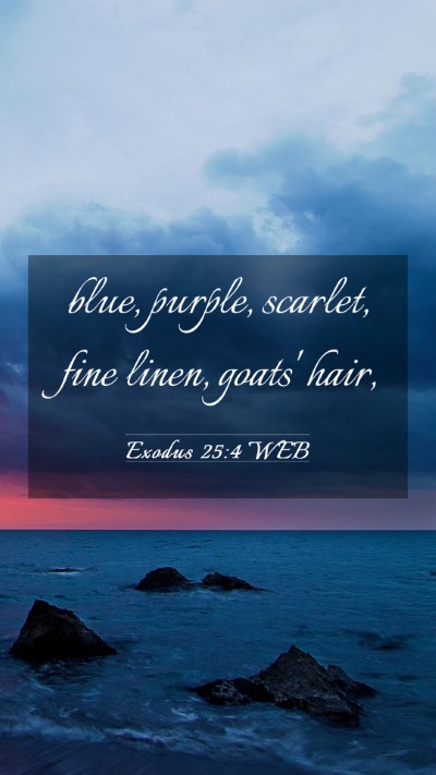 Picture 03 - Exodus 25:4 WEB Mobile Phone Wallpaper - blue, purple, scarlet, fine linen, goats' - Mobile Bible Verse Wallpaper