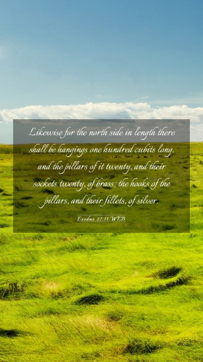 Picture 03 - Exodus 27:11 WEB Mobile Phone Wallpaper - Likewise for the north side in length there shall - Mobile Bible Verse Wallpaper