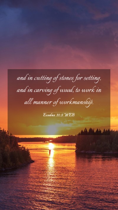 Picture 03 - Exodus 31:5 WEB Mobile Phone Wallpaper - and in cutting of stones for setting, and in - Mobile Bible Verse Wallpaper