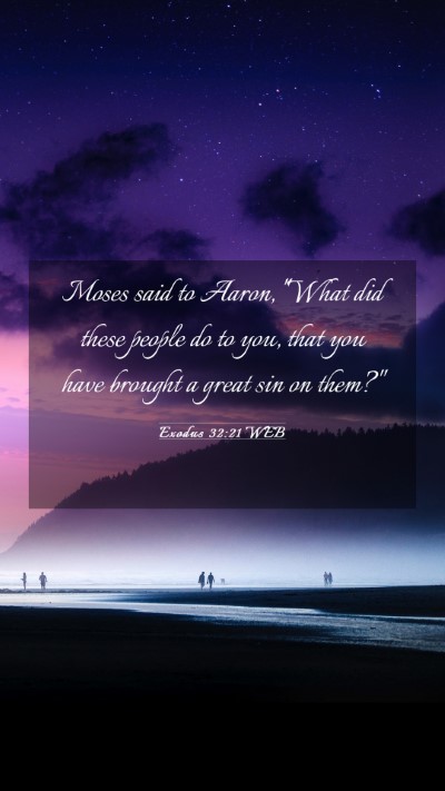 Picture 03 - Exodus 32:21 WEB Mobile Phone Wallpaper - Moses said to Aaron, 