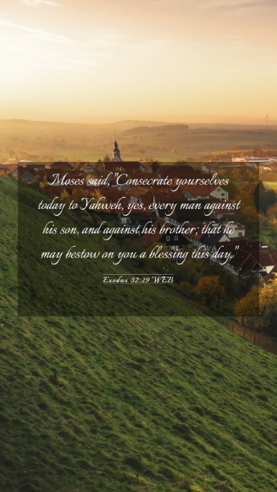 Picture 03 - Exodus 32:29 WEB Mobile Phone Wallpaper - Moses said, 