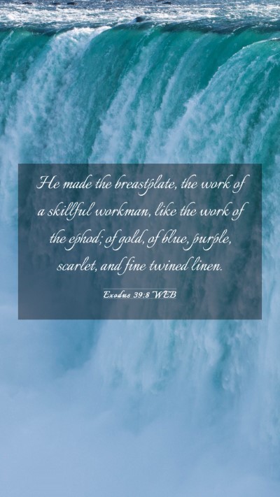 Picture 03 - Exodus 39:8 WEB Mobile Phone Wallpaper - He made the breastplate, the work of a skillful - Mobile Bible Verse Wallpaper