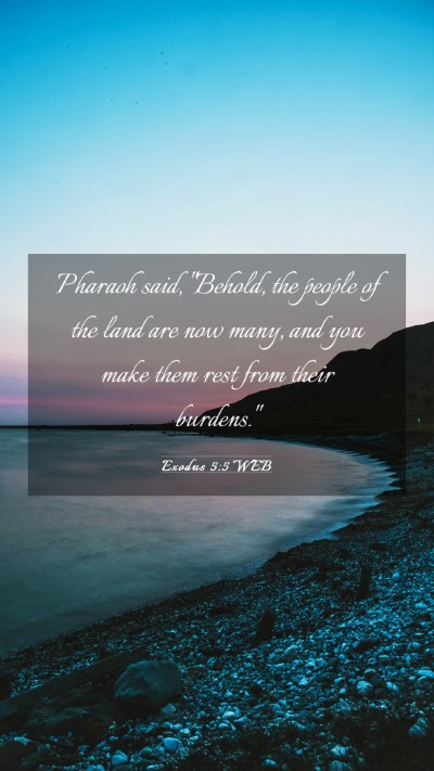 Picture 03 - Exodus 5:5 WEB Mobile Phone Wallpaper - Pharaoh said, 