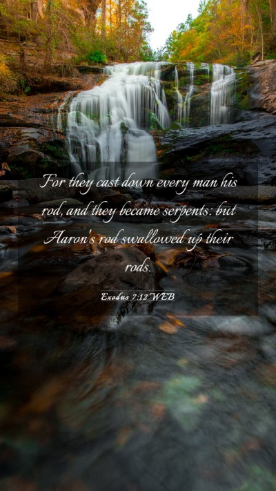 Picture 03 - Exodus 7:12 WEB Mobile Phone Wallpaper - For they cast down every man his rod, and they - Mobile Bible Verse Wallpaper