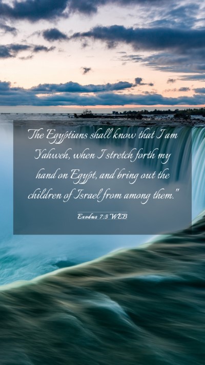 Picture 03 - Exodus 7:5 WEB Mobile Phone Wallpaper - The Egyptians shall know that I am Yahweh, when I - Mobile Bible Verse Wallpaper