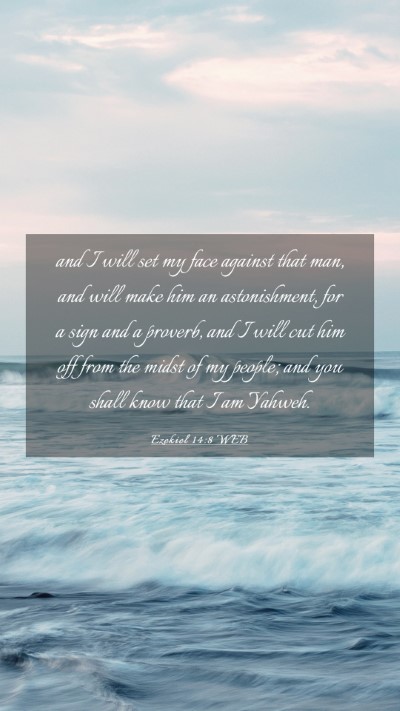 Picture 03 - Ezekiel 14:8 WEB Mobile Phone Wallpaper - and I will set my face against that man, and will - Mobile Bible Verse Wallpaper