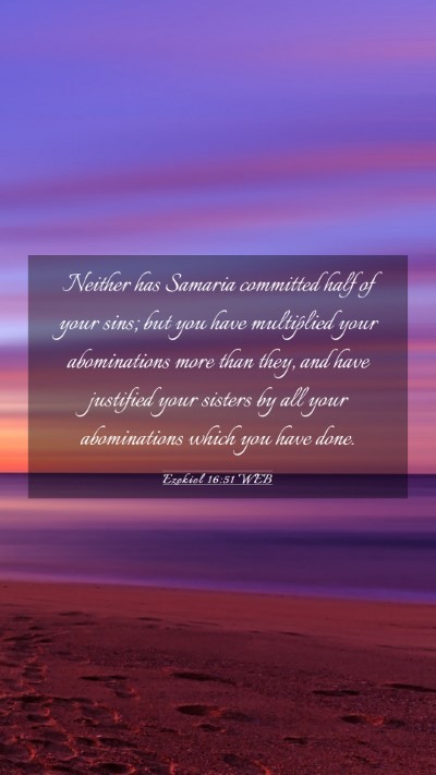 Picture 03 - Ezekiel 16:51 WEB Mobile Phone Wallpaper - Neither has Samaria committed half of your sins; - Mobile Bible Verse Wallpaper
