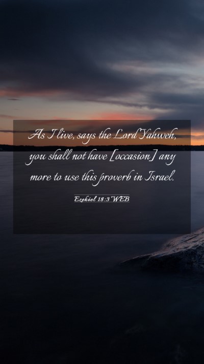 Picture 03 - Ezekiel 18:3 WEB Mobile Phone Wallpaper - As I live, says the Lord Yahweh, you shall not - Mobile Bible Verse Wallpaper