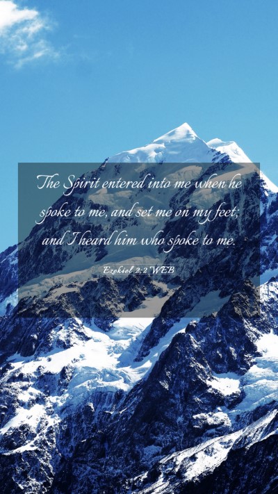 Picture 03 - Ezekiel 2:2 WEB Mobile Phone Wallpaper - The Spirit entered into me when he spoke to me, - Mobile Bible Verse Wallpaper