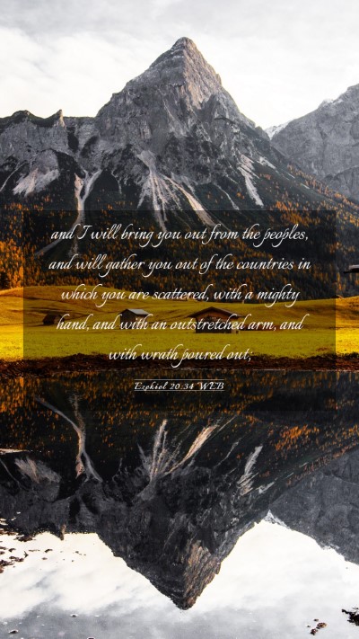 Picture 03 - Ezekiel 20:34 WEB Mobile Phone Wallpaper - and I will bring you out from the peoples, and - Mobile Bible Verse Wallpaper