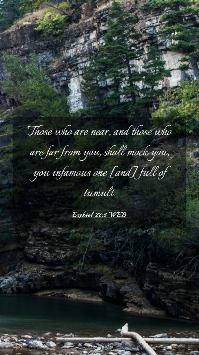 Picture 03 - Ezekiel 22:5 WEB Mobile Phone Wallpaper - Those who are near, and those who are far from - Mobile Bible Verse Wallpaper