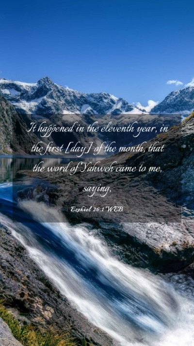 Picture 03 - Ezekiel 26:1 WEB Mobile Phone Wallpaper - It happened in the eleventh year, in the first - Mobile Bible Verse Wallpaper