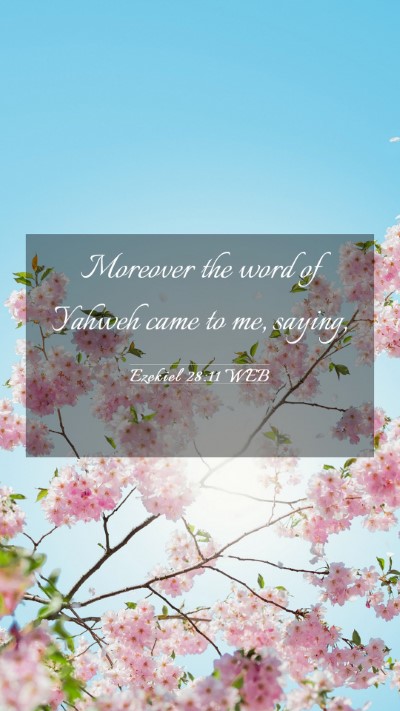 Picture 03 - Ezekiel 28:11 WEB Mobile Phone Wallpaper - Moreover the word of Yahweh came to me, - Mobile Bible Verse Wallpaper
