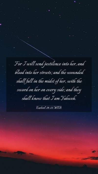 Picture 03 - Ezekiel 28:23 WEB Mobile Phone Wallpaper - For I will send pestilence into her, and blood - Mobile Bible Verse Wallpaper